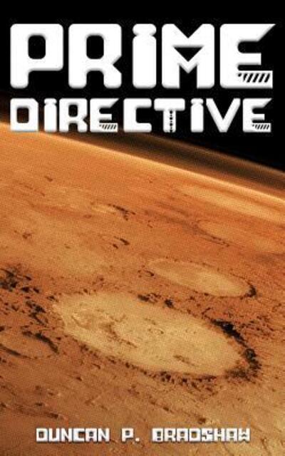 Cover for Duncan P. Bradshaw · Prime Directive (Paperback Book) (2016)