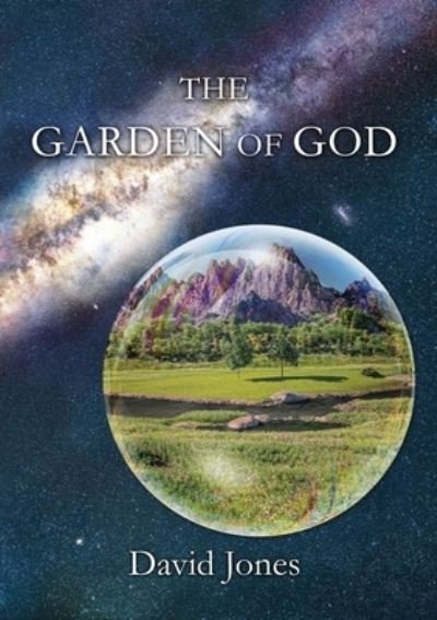 The Garden of God - David Jones - Böcker - Bethel Community Church - 9780995738621 - 7 juli 2021