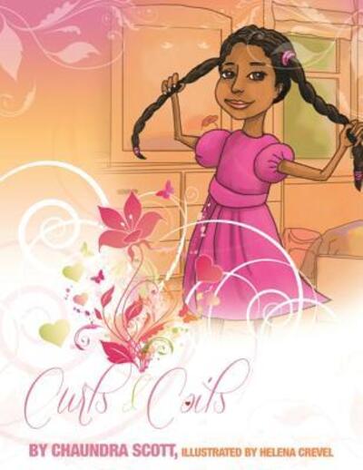 Curls & Coils - Chaundra Scott - Books - Lift Bridge Publishing - 9780996153621 - June 15, 2016