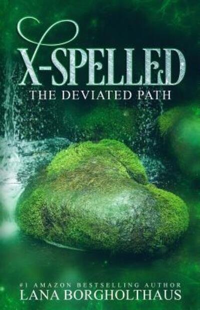 Cover for Lana Borgholthaus · X-Spelled : The Deviated Path (Pocketbok) (2019)