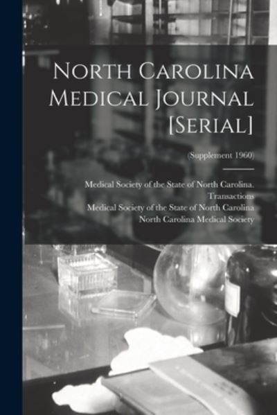 Cover for Medical Society of the State of North · North Carolina Medical Journal [serial]; (Supplement 1960) (Paperback Book) (2021)