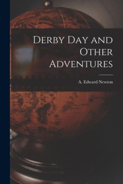 Cover for A Edward (Alfred Edward) 18 Newton · Derby Day and Other Adventures (Paperback Book) (2021)