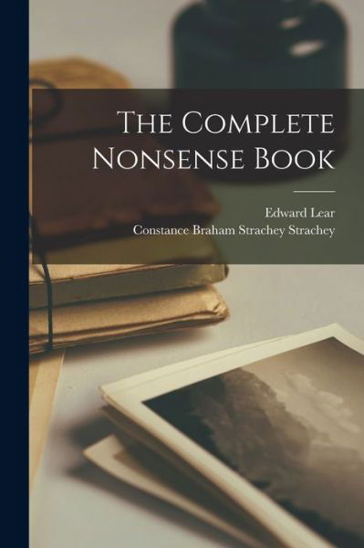 Complete Nonsense Book - Edward Lear - Books - Creative Media Partners, LLC - 9781015486621 - October 26, 2022