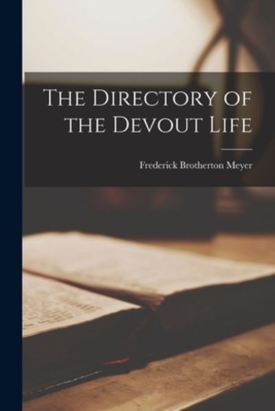 Cover for Frederick Brotherton Meyer · Directory of the Devout Life (Book) (2022)