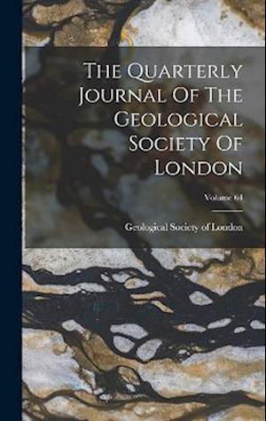 Cover for Geological Society of London · Quarterly Journal of the Geological Society of London; Volume 64 (Bok) (2022)