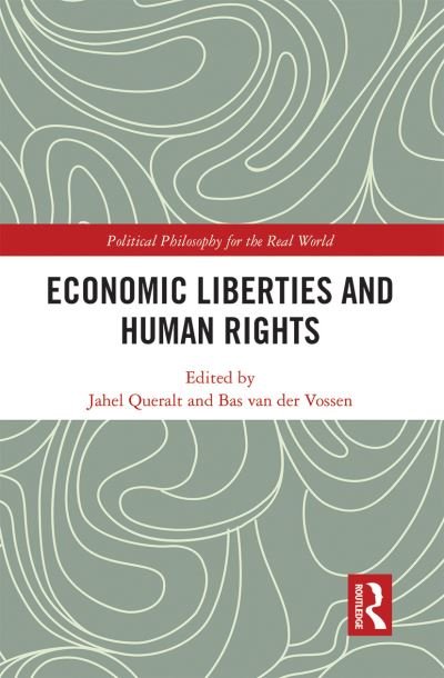 Economic Liberties and Human Rights - Political Philosophy for the Real World (Paperback Bog) (2021)