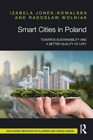 Cover for Izabela Jonek-Kowalska · Smart Cities in Poland: Towards sustainability and a better quality of life? - Routledge Research in Planning and Urban Design (Paperback Book) (2024)