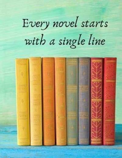Cover for Orbitaltorch Press · Every novel starts with a single line (Paperback Book) (2019)