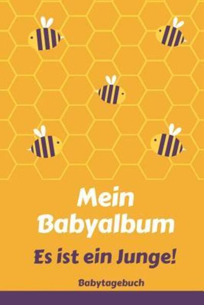 Cover for Babyalben Publishing · Babyalbum Es ist ein Junge Babytagebuch (Paperback Book) (2019)