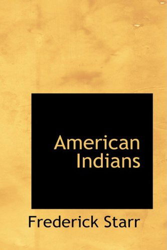 Cover for Frederick Starr · American Indians (Hardcover Book) (2009)