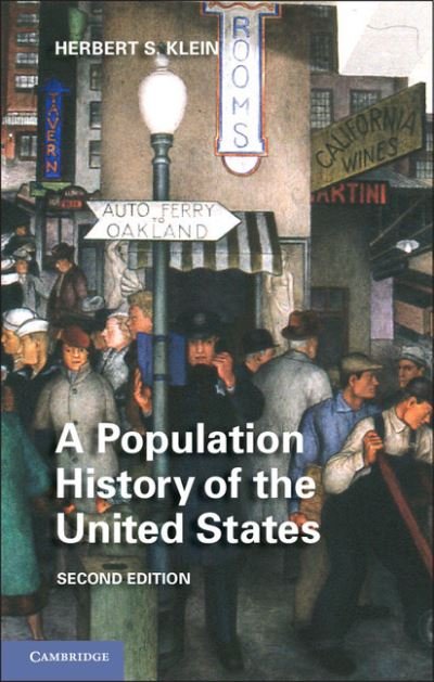 Cover for Klein, Herbert S. (Stanford University, California) · A Population History of the United States (Pocketbok) [2 Revised edition] (2012)
