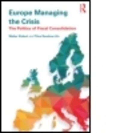 Cover for Kickert, Walter (Erasmus University, the Netherlands) · Europe Managing the Crisis: The politics of fiscal consolidation (Hardcover Book) (2015)