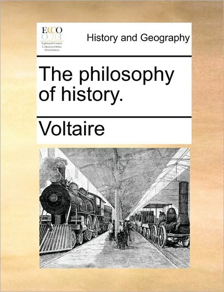 Cover for Voltaire · The Philosophy of History. (Paperback Book) (2010)