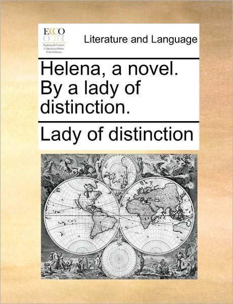Cover for Of Distinction Lady of Distinction · Helena, a Novel. by a Lady of Distinction. (Taschenbuch) (2010)