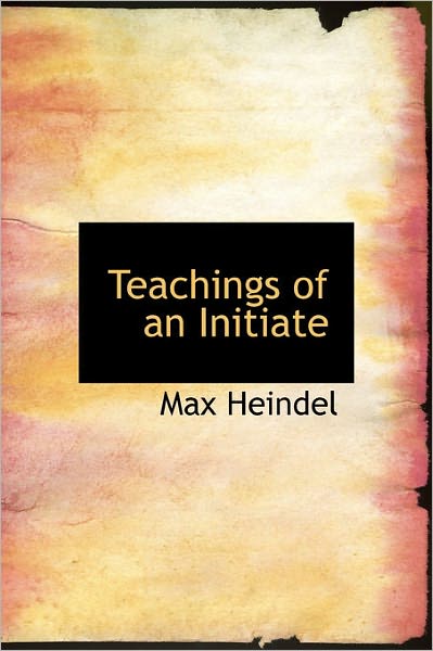 Cover for Max Heindel · Teachings of an Initiate (Hardcover Book) (2011)