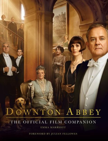 Cover for Emma Marriott · Downton Abbey: The Official Film Companion (Hardcover Book) (2019)