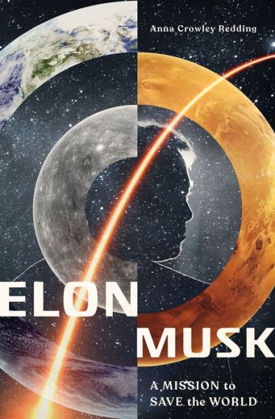 Cover for Anna Crowley Redding · Elon Musk: A Mission to Save the World (Hardcover Book) (2019)