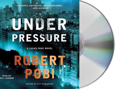 Cover for Robert Pobi · Under Pressure A Lucas Page Novel (CD) (2020)