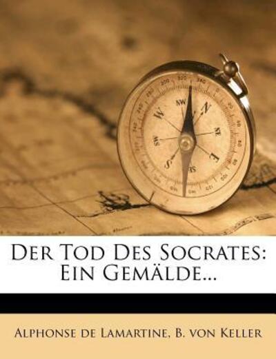 Der Tod des Socrates - Lamartine - Książki -  - 9781275176621 - 