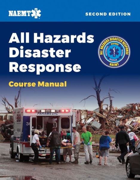 Cover for National Association of Emergency Medical Technicians (NAEMT) · AHDR: All Hazards Disaster Response (Paperback Book) (2024)