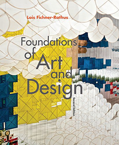 Cover for Fichner-Rathus, Lois (College of New Jersey) · Foundations of Art and Design (Paperback Book) (2014)