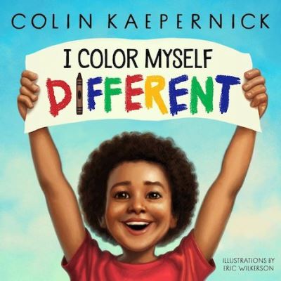 Cover for Colin Kaepernick · I Color Myself Different (Hardcover Book) (2022)