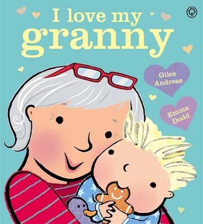 I Love My Granny Board Book - Giles Andreae - Bøger - Hachette Children's Group - 9781408350621 - 8. februar 2018
