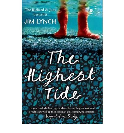 Cover for Jim Lynch · The Highest Tide: The Richard &amp; Judy Book Club Pick (Taschenbuch) [Rejacketed edition] (2009)
