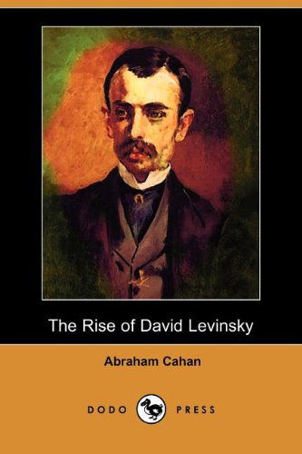 Cover for Abraham Cahan · The Rise of David Levinsky (Dodo Press) (Paperback Book) (2009)