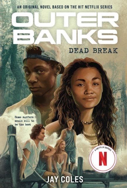 Cover for Jay Coles · Outer Banks: Dead Break - Outer Banks (Paperback Book) (2024)
