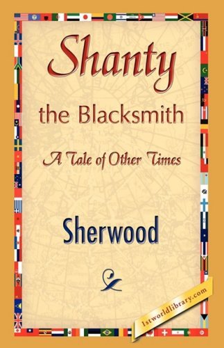 Cover for Sherwood · Shanty the Blacksmith (Inbunden Bok) (2008)