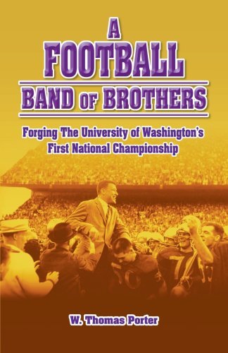 W. Thomas Porter · A Football Band of Brothers: Forging the University of Washington's First National Championship (Paperback Bog) (2007)