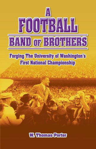 Cover for W. Thomas Porter · A Football Band of Brothers: Forging the University of Washington's First National Championship (Paperback Book) (2007)