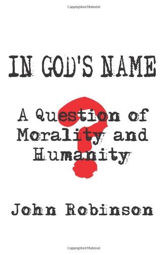 Cover for John Smith · In God's Name: a Question of Morality and Humanity (Pocketbok) (2006)