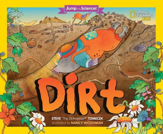 Jump Into Science: Dirt - Jump Into Science - Steve Tomecek - Books - National Geographic Kids - 9781426323621 - March 8, 2016