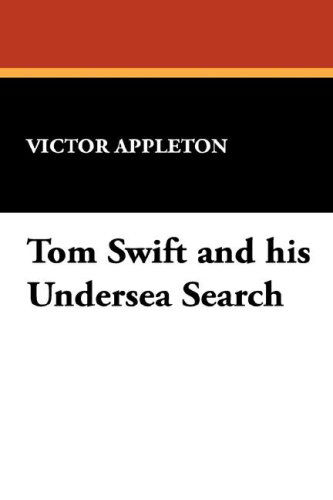 Cover for Victor II Appleton · Tom Swift and His Undersea Search (Paperback Book) (2007)