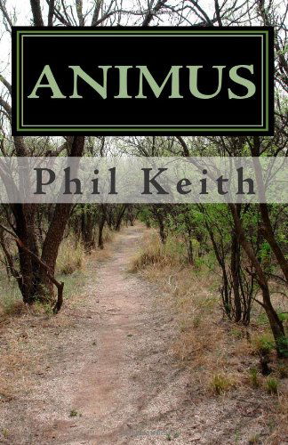 Cover for Phil Keith · Animus (Paperback Bog) (2010)