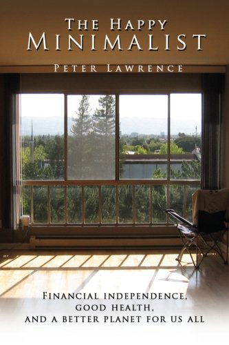 Cover for Peter Lawrence · The Happy Minimalist: Financial Independence, Good Health, and a Better Planet for Us All (Taschenbuch) (2008)