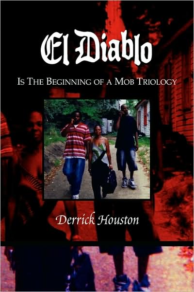 Cover for Derrick Houston · El Diablo: is the Beginning of a Mob Triology (Paperback Book) (2009)