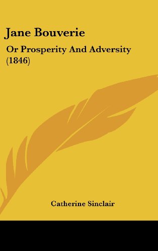 Cover for Catherine Sinclair · Jane Bouverie: or Prosperity and Adversity (1846) (Hardcover Book) (2008)