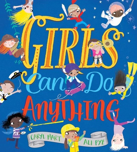 Cover for Caryl Hart · Girls Can Do Anything (Hardcover bog) (2018)