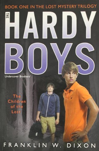The Children of the Lost: Book One in the Lost Mystery Trilogy (Hardy Boys (All New) Undercover Brothers) - Franklin W. Dixon - Boeken - Aladdin - 9781442402621 - 4 mei 2010