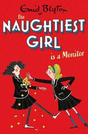 Cover for Enid Blyton · The Naughtiest Girl: Naughtiest Girl Is A Monitor: Book 3 - The Naughtiest Girl (Paperback Bog) (2021)