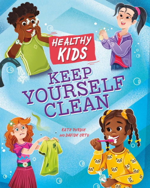 Cover for Kate Purdie · Healthy Kids: Keep Yourself Clean - Healthy Kids (Paperback Book) (2024)