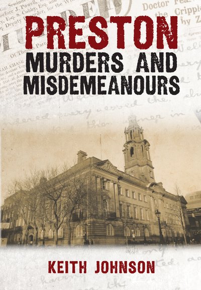 Cover for Keith Johnson · Preston Murders and Misdemeanours - Murders &amp; Misdemeanours (Paperback Book) (2020)