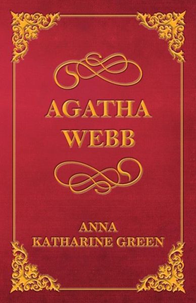 Cover for Anna Katharine Green · Agatha Webb (Paperback Book) (2013)