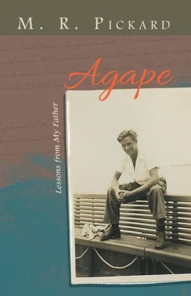Cover for M R Pickard · Agape: Lessons from My Father (Taschenbuch) (2014)