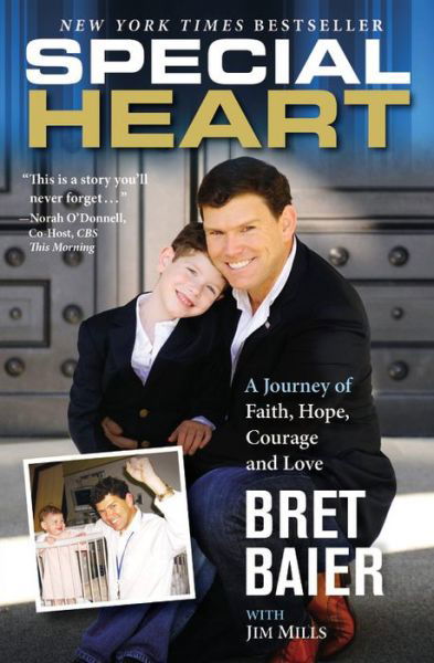 Special Heart: A Journey of Faith, Hope, Courage and Love - Bret Baier - Livros - Little, Brown & Company - 9781455583621 - 19 de maio de 2015