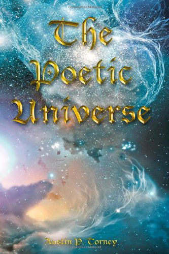 Cover for Austin P Torney · The Poetic Universe (Paperback Book) (2010)