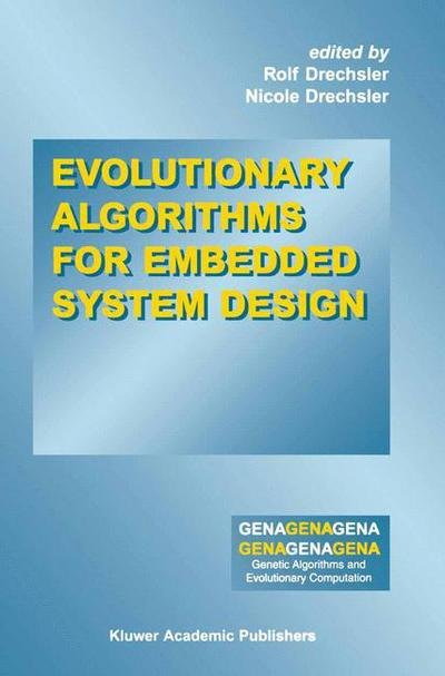 Cover for Rolf Drechsler · Evolutionary Algorithms for Embedded System Design - Genetic Algorithms and Evolutionary Computation (Paperback Bog) [Softcover reprint of the original 1st ed. 2003 edition] (2012)